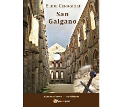 San Galgano	 di Elide Ceragioli,  2017,  Youcanprint