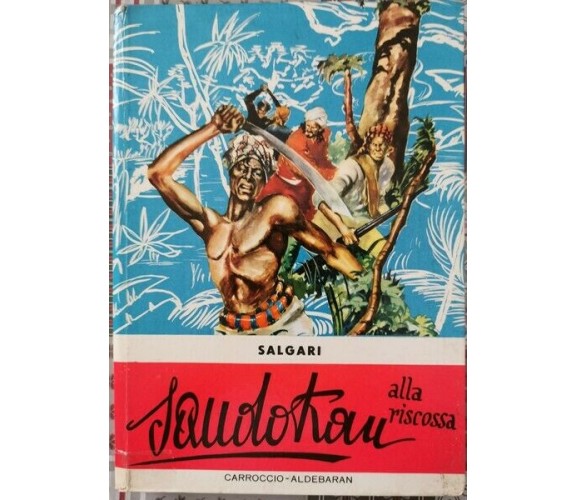 Sandokan alla riscossa  di Emilio Salgari,  Carroccio-aldebaran - ER