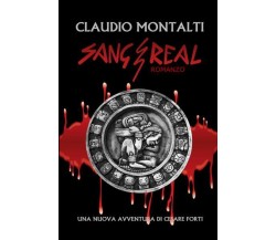 Sang Real di Claudio Montalti,  2022,  Youcanprint
