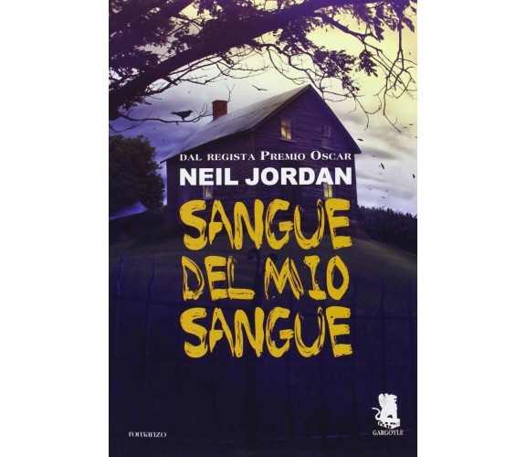 Sangue del mio sangue - Neil Jordan - Gargoyle, 2013