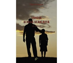 Sangue di rosa scarlatta (Il Diario)	 di Vittorio Graziosi,  2020,  Black Wolf E