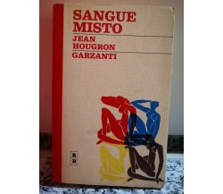 Sangue misto	 di Jean Hougron,  1988,  Garzanti -F