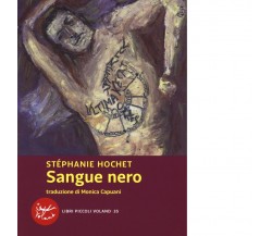 Sangue nero di Stéphanie Hochet, 2015, Voland