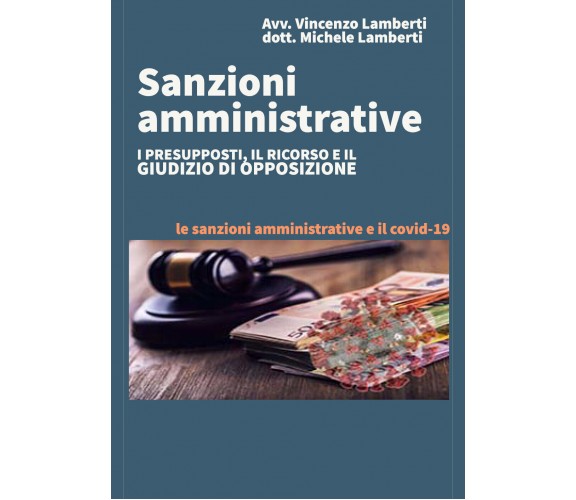 Sanzioni amministrative. I presupposti, il ricorso e il giudizio di opposizione	