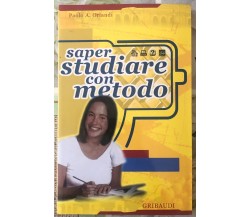 Saper studiare con metodo di Paolo Arrigo Orlandi,  1997,  Gribaudi