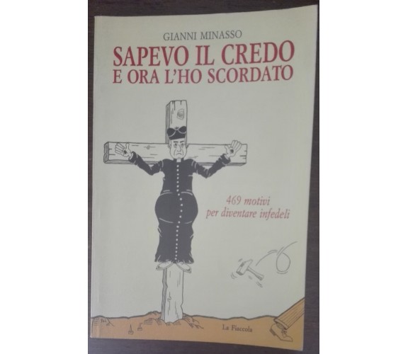 Sapevo il credo e ora l'ho scordato - Gianni Minasso - La fiaccola,1993 - A