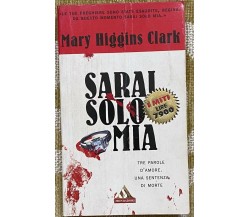 Sarai solo Mia - Mary Higgins Clark - Mondadori - 2000 - M