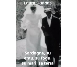Sardegna, su entu, su fogu, su mari, sa terra di Laura Cannas, 2023, Youcanpr
