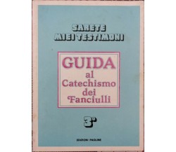 Sarete miei testimoni - guida al catechismo dei fanciulli 