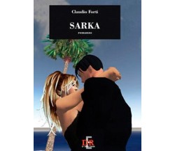 Sarka di Claudio Forti, 2008, Di Renzo Editore