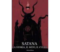 Satana: La Storia, il Mito, il Culto - Richard Reuss, Rainman Cavendish - 2022
