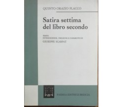 Satira settima del libro secondo - Quinto Orazio Flacco - Paideia,1970 - A