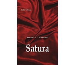 Satura - Bruna Lucia Giliberto,  2021,  Apollo Edizioni