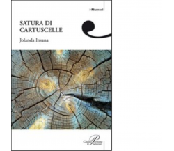 Satura di cartuscelle di Jolanda Insana - Perrone editore, 2009