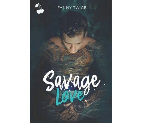 Savage Love di Fanny Twice,  2022,  Indipendently Published