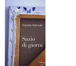 Sazio di giorni di Yoram Kaniuk - giuntina, 2014