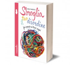 Sbroglia il tuo disordine	 di Birgit Medele,  2013,  Iacobelli Editore