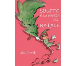 Sbuffo e la magia del Natale	 di Alessia Iannelli,  2019,  Youcanprint