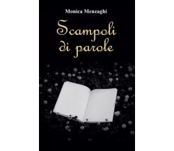 Scampoli di parole di Monica Menzaghi, 2023, Youcanprint