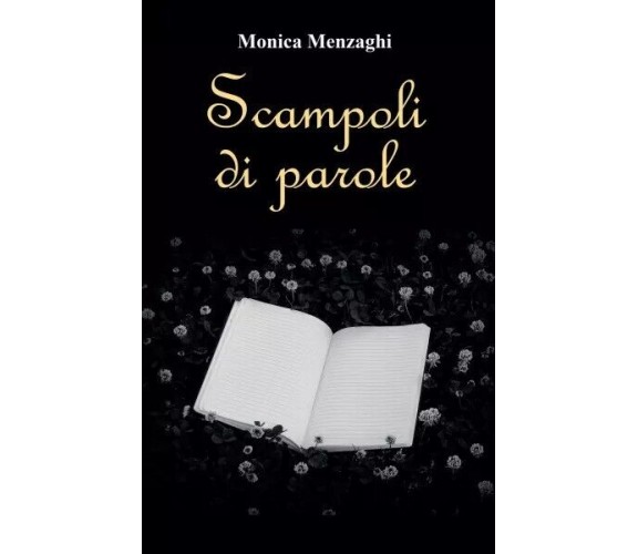 Scampoli di parole di Monica Menzaghi, 2023, Youcanprint