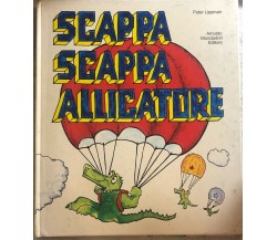 Scappa scappa alligatore di Peter Lippman,  1975,  Arnoldo Mondadori Editore