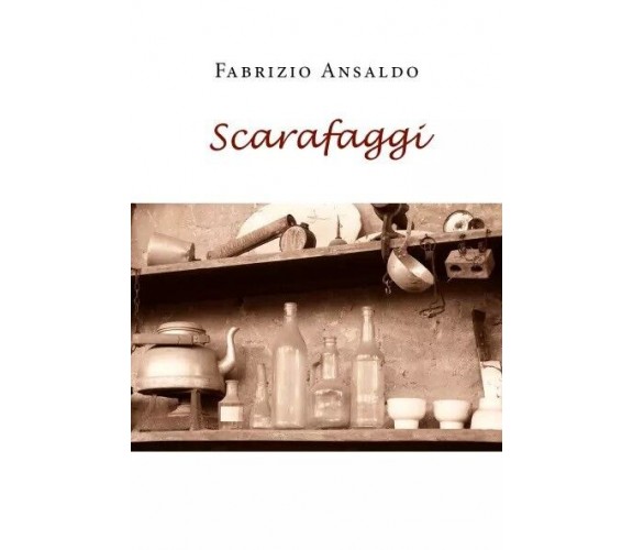 Scarafaggi di Fabrizio Ansaldo, 2022, Youcanprint