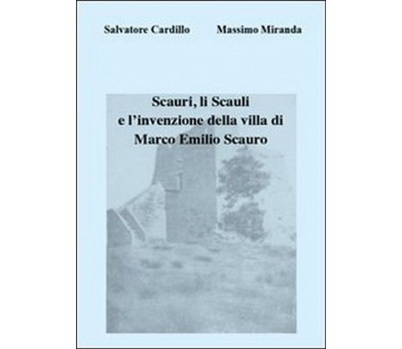 Scauri, li Scauli e l’invenzione della villa di Marco Emilio Scauro 