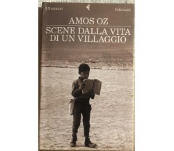 Scene dalla vita di un villaggio di Amos Oz,  2010,  Feltrinelli Editore
