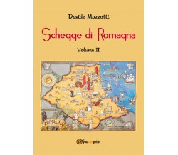 Schegge di Romagna Vol. II	 di Davide Mazzotti,  2017,  Youcanprint