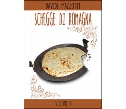 Schegge di Romagna	 di Davide Mazzotti,  2014,  Youcanprint