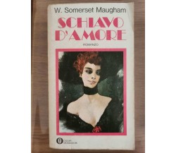 Schiavo d'amore - W.S. Maugham - Mondadori - 1975 - AR