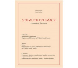 Schmuck on smack	 di Dario Giuliani,  2015,  Youcanprint