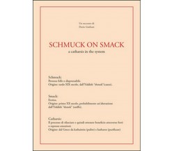 Schmuck on smack	 di Dario Giuliani,  2015,  Youcanprint