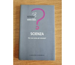 Scienza, che cosa sanno gli scienziati? - M. Ferraris -Repubblica - 2012 - AR