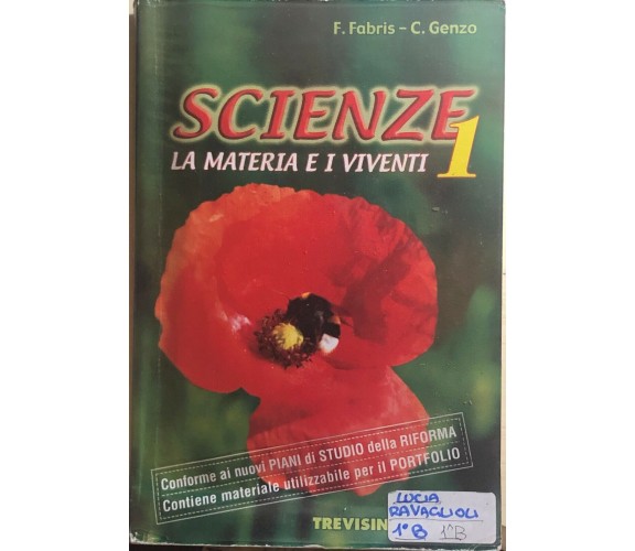 Scienze 1 - La materia e i viventi di Fabris-Genzo, 2005, Trevisini Editore