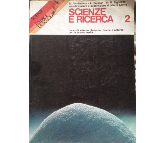 Scienze e ricerca 2 - S. Arcidiacono - La scuola - 1987 - MP