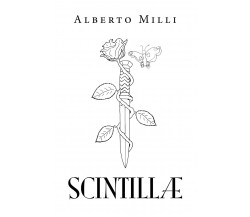 Scintillae	di Alberto Milli,  2020,  Youcanprint