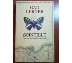 Scintille - Gad Lerner - Feltrinelli - 2009 - M