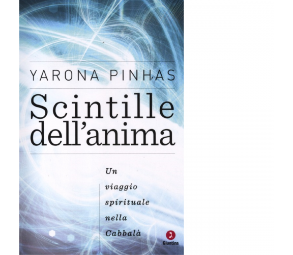 Scintille dell'anima di Yarona Pinhas - giuntina, 2013