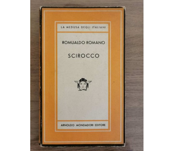 Scirocco - R. Romano - Mondadori - 1950 - AR