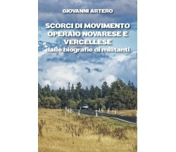 Scorci di movimento operaio novarese e vercellese dalle biografie di militanti d