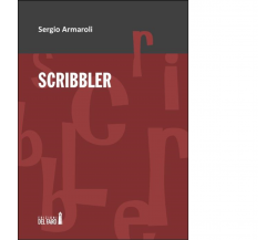 Scribbler di Armaroli Sergio - Edizioni Del Faro, 2022