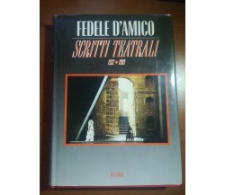 Scritti Teatrali - Fedele D'amico - Rizzoli - 1992 - M