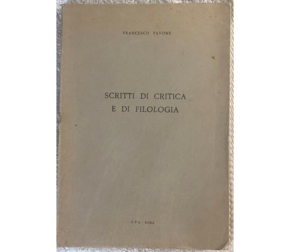 Scritti di critica e di filologia di Francesco Pavone,  1966,  Opi Roma