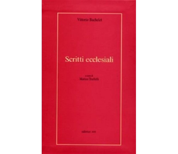 Scritti ecclesiali - Bachelet Vittorio - Editrice AVE, 2005