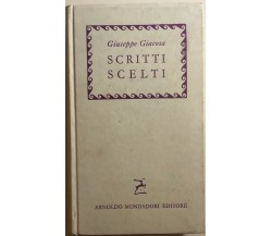 Scritti scelti di Giuseppe Giacosa, 1960, Arnoldo Mondadori Editore