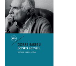 Scritti servili di Cesare Garboli - minimum fax, 2023