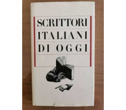 Scrittori italiani di oggi - G. Fonseca - CDE edizioni - 1989 - AR