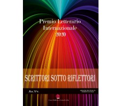 Scrittori sotto riflettori 2020 di Aa.vv.,  2021,  Youcanprint