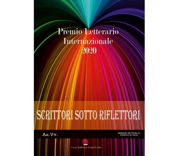 Scrittori sotto riflettori 2020 di Aa.vv.,  2021,  Youcanprint